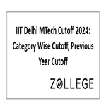 IIT Delhi MTech Cutoff 2024 Category Wise Cutoff Previous Year Cutoff